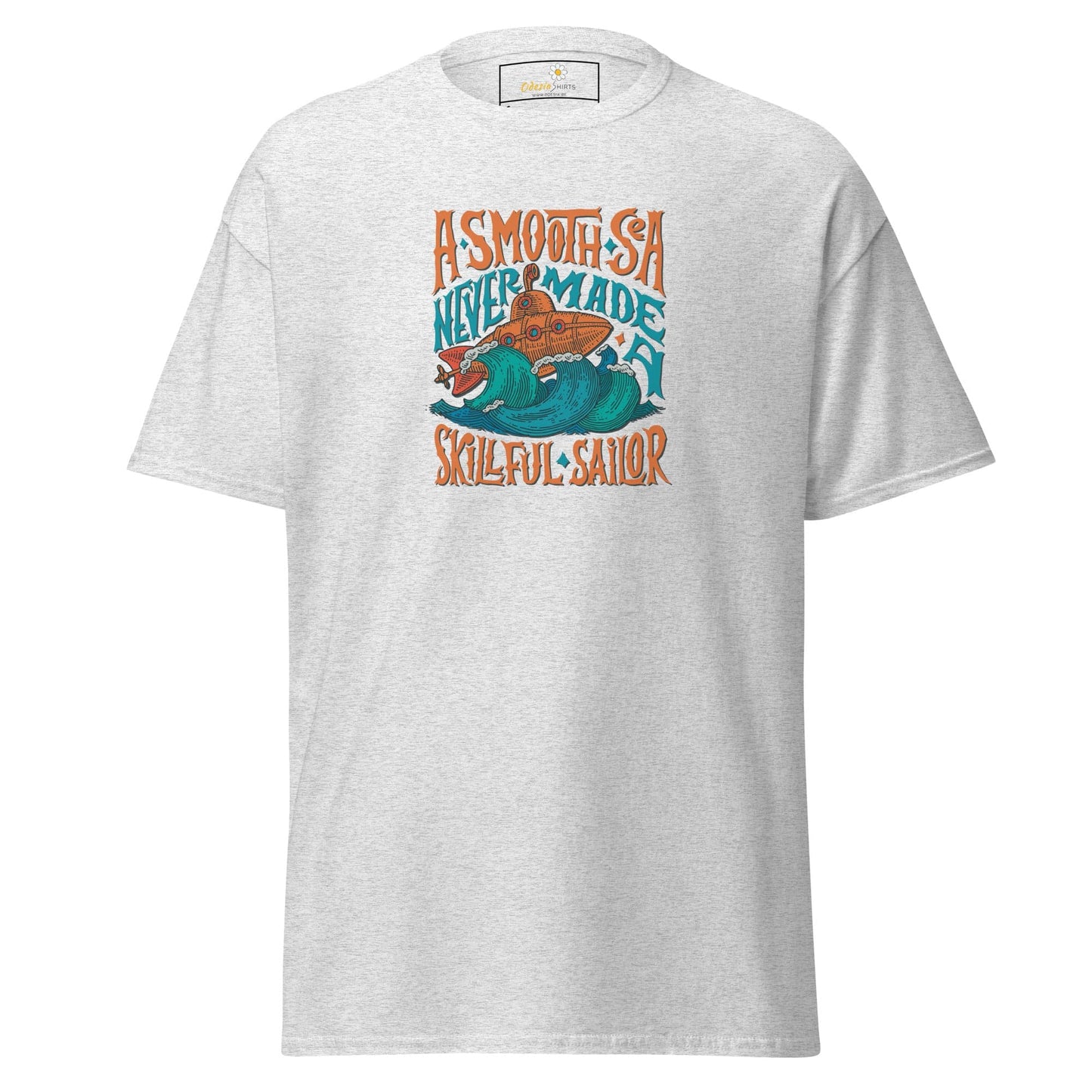 Unisex classic t-shirt - SEALIFE A SMOOTH SEA NEVER MADE - REGULAR - Ash / S
