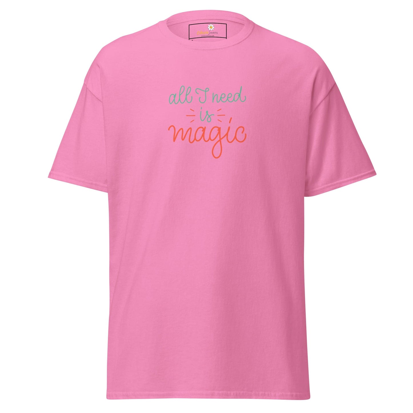 Unisex classic tee - TEXT ALL I NEED IS MAGIC - REGULAR - Azalea / S
