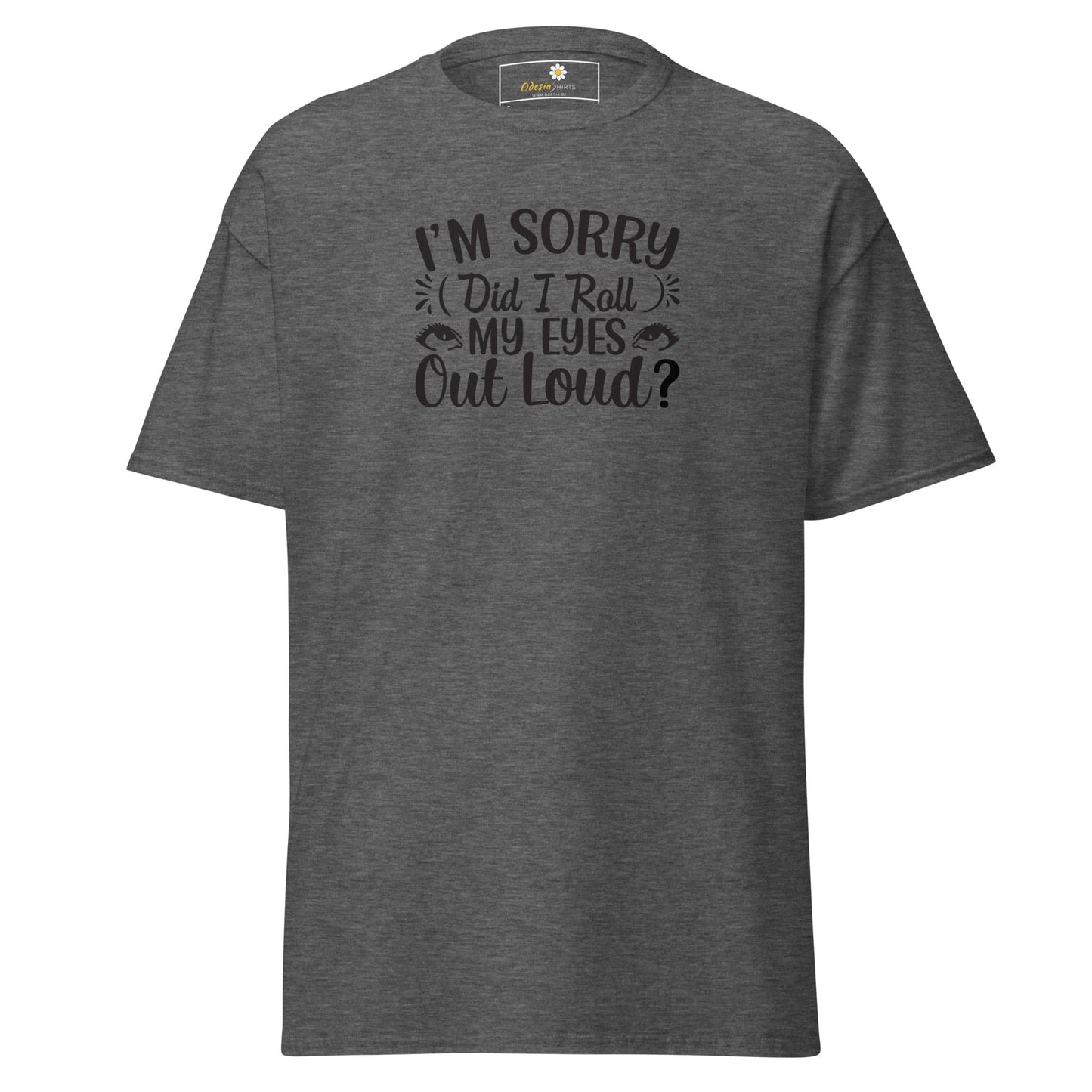 Unisex classic t-shirt - FUN TEXT DID I ROLL - REGULAR - Dark Heather / S